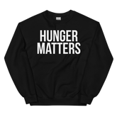 HUNGER MATTERS Crew Neck Sweatshirt - Black/White Letters (S-5XL)