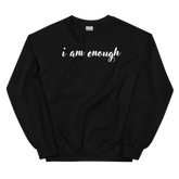 i am enough Crew Neck Sweatshirt - Black/White Letters (S-5XL)