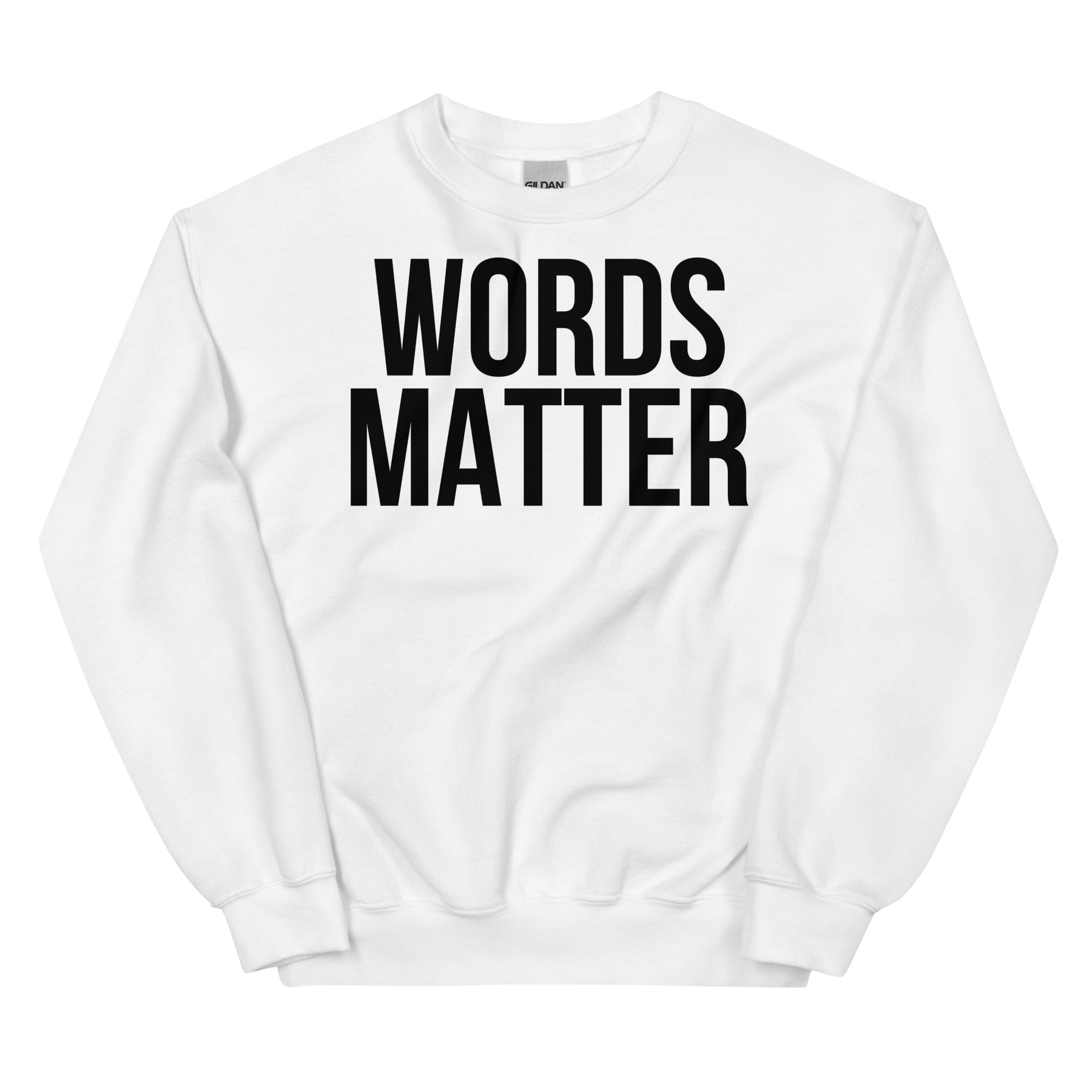 WORDS MATTER Crew Neck Sweatshirt – White/Black Letters (S-5XL)