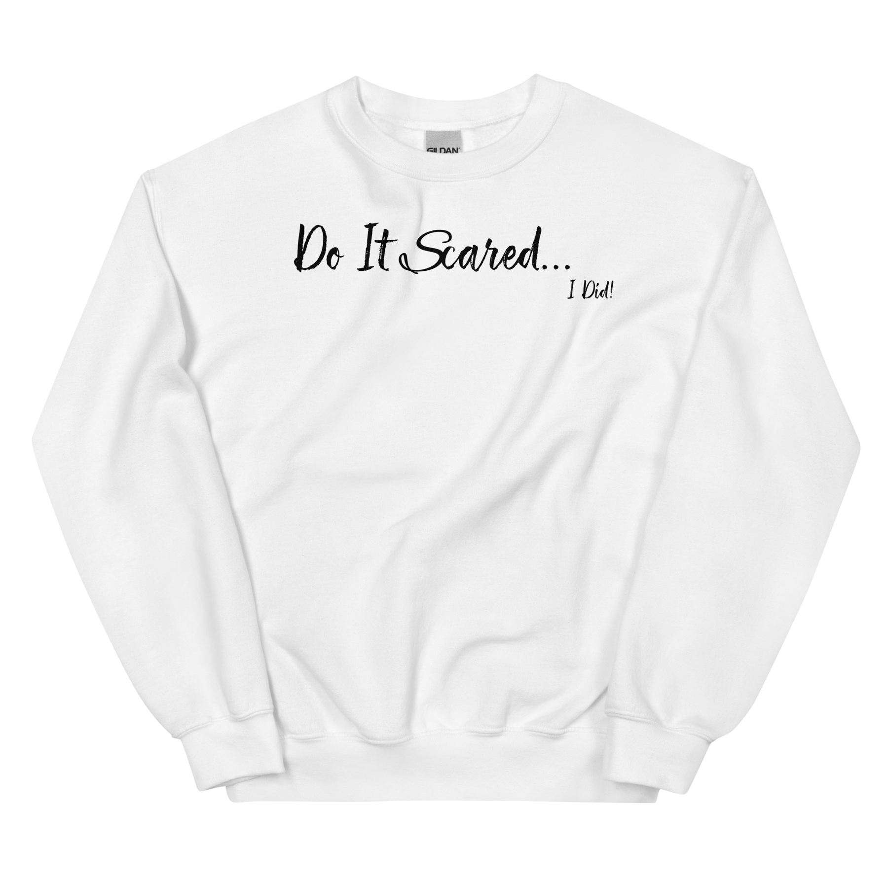 Do It Scared Crew Neck Sweatshirt - White/Black Letters (S-5XL)