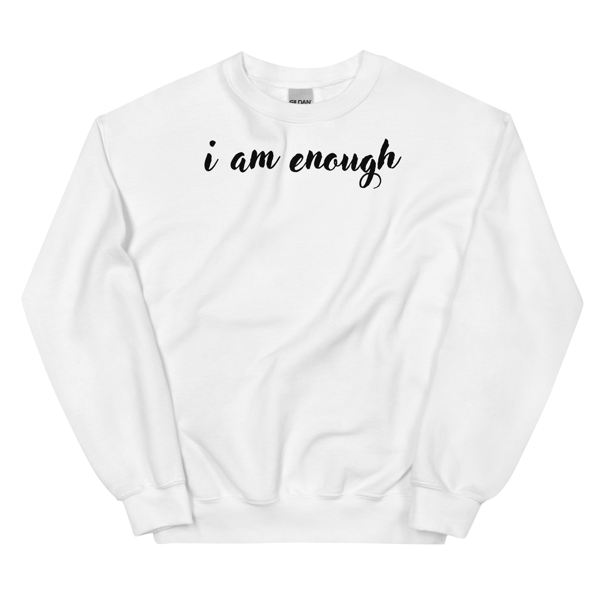 i am enough Crew Neck Sweatshirt - White/Black Letters (S-5XL)