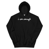 i am enough Hoodie - Black/White Letters (S-5XL)