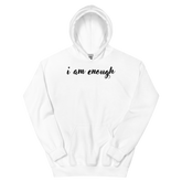 i am enough Hoodie - White/Black Letters (S-5XL)