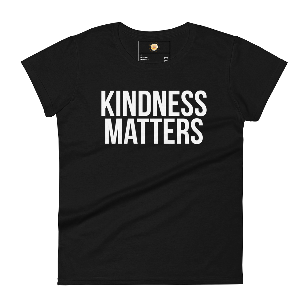 KINDNESS MATTERS Short Sleeve Fit Tee Women's - Black/White Letters (S-2XL)