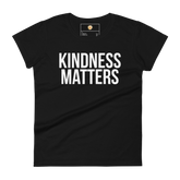 KINDNESS MATTERS Short Sleeve Fit Tee Women's - Black/White Letters (S-2XL)