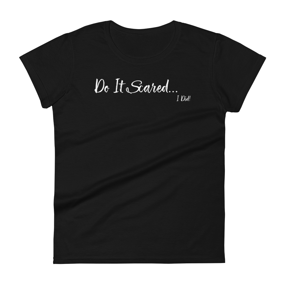 Do It Scared Short Sleeve Fit Tee Women's - Black/White Letters (S-2XL)