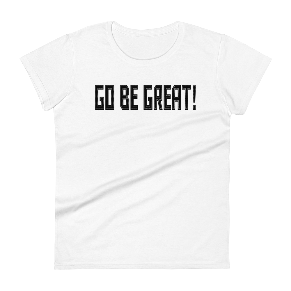 GO BE GREAT Short Sleeve Fit Tee Women's - White/Black Letters (S-2XL)