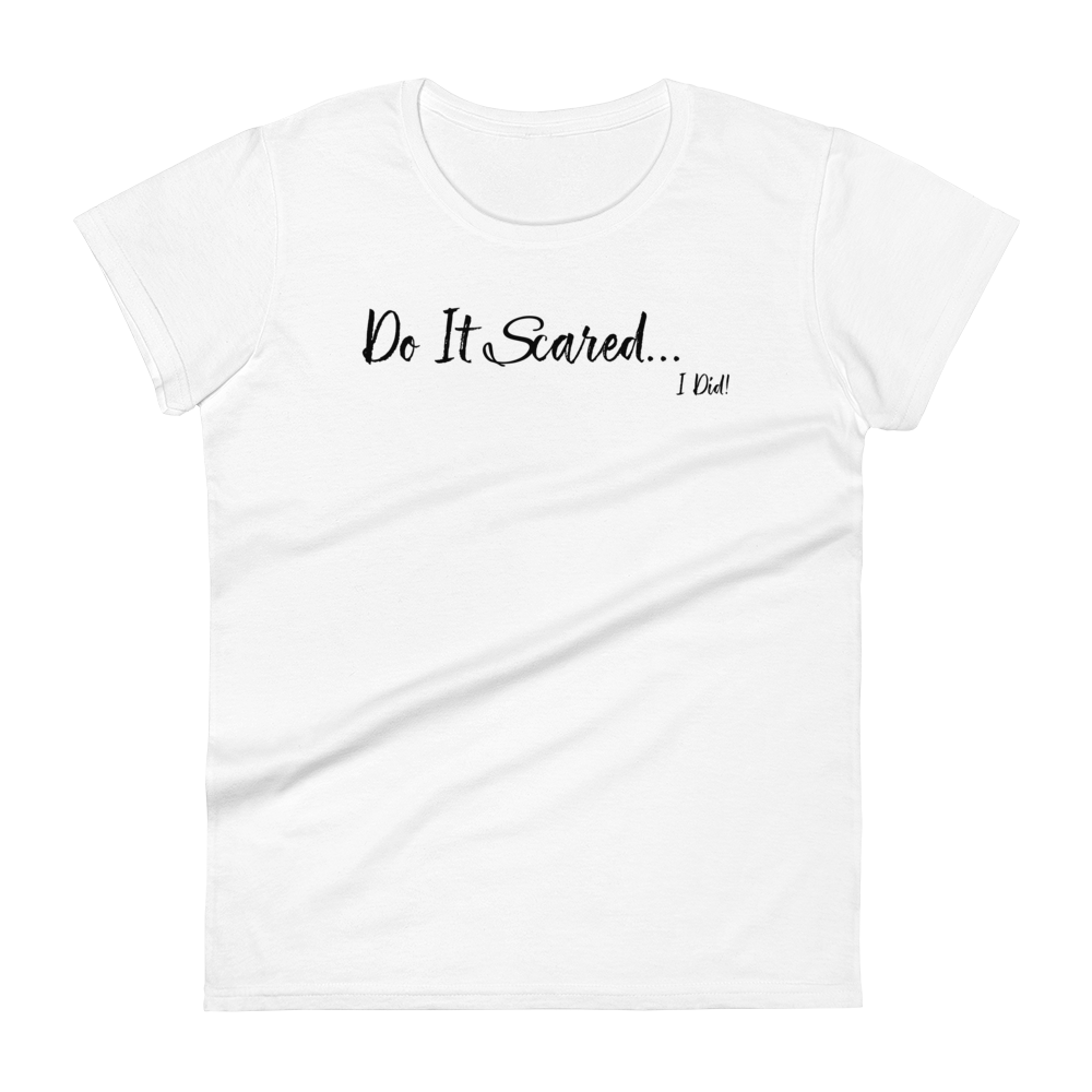 Do It Scared Short Sleeve Fit Tee Women's - White/Black Letters (S-2XL)