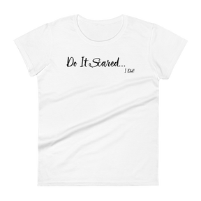 Do It Scared Short Sleeve Fit Tee Women's - White/Black Letters (S-2XL)