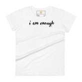 i am enough Short Sleeve Fit Tee Women's - White/Black Letters (S-2XL)