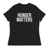 HUNGER MATTERS Short Sleeve Women's Relaxed T-Shirt - Black/White Letters (S-3XL)