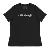 i am enough Short Sleeve Women's Relaxed T-Shirt - Black/White Letters (S-3XL)