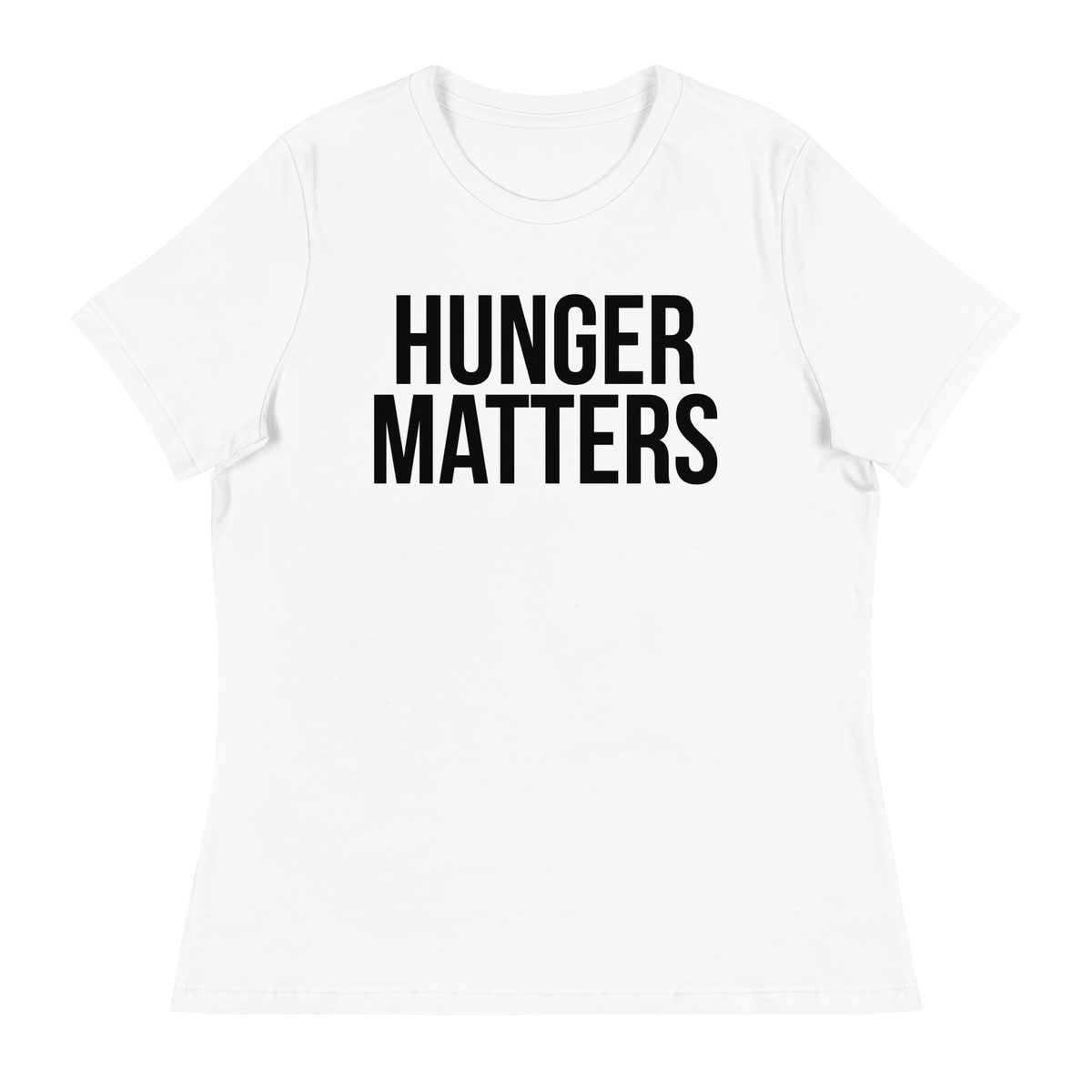 HUNGER MATTERS Short Sleeve Women's Relaxed T-Shirt - White/Black Letters (S-3XL)