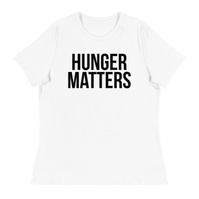 HUNGER MATTERS Short Sleeve Women's Relaxed T-Shirt - White/Black Letters (S-3XL)